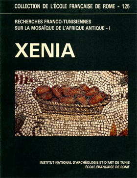 Recherches Franco-Tunisiennes sur la mosaique de l'Afrique antique. Vol.I: Xenia